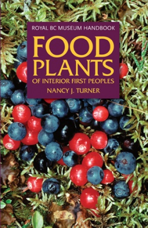 Food Plants of the Interior First Peoples